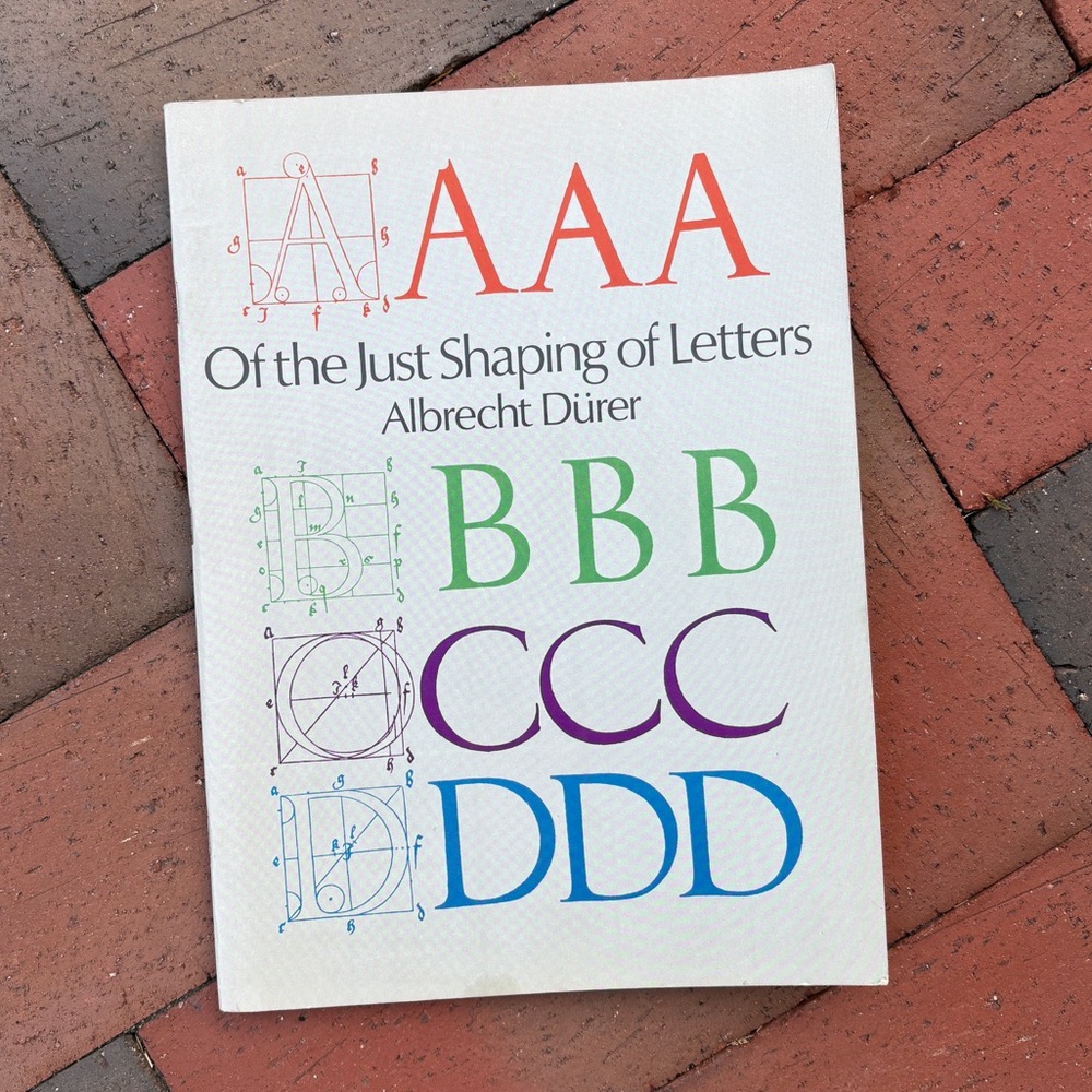Of the Just Shaping of Letters Albrecht Durer Alphabet Font Type Typology